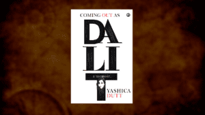 Coming Out As Dalit a Memoir By Yashica Dutt Book Review Bahujan Sahitya